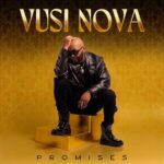 Vusi Nova Returns with His Spiritually Charged Album Promises